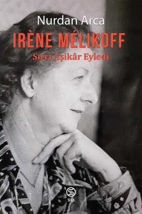 Irene Melikoff - Sırrı Aşikar Eyledi - Nurdan Arca